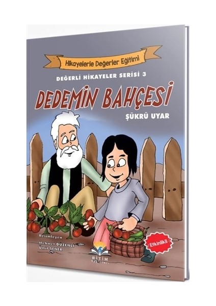 Dedemin Bahçesi - Değerli Hikayeler Serisi 3