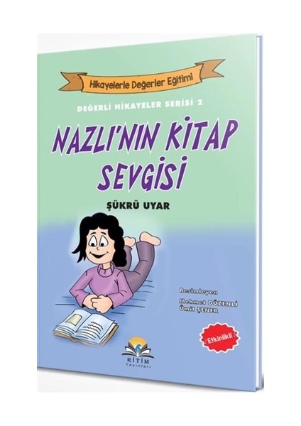 Nazlı'nın Kitap Sevgisi - Değerli Hikayeler Serisi 2