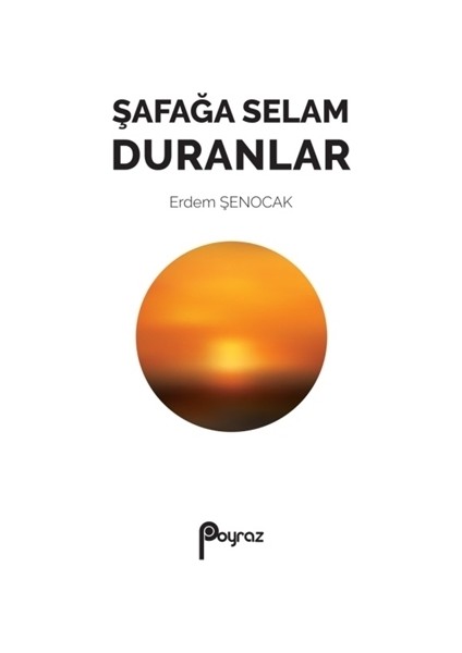 Şafağa Selam Duranlar