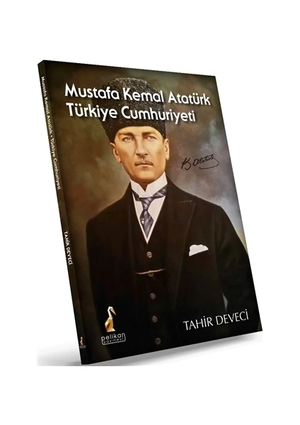 Mustafa Kemal Atatürk: Türkiye Cumhuriyeti