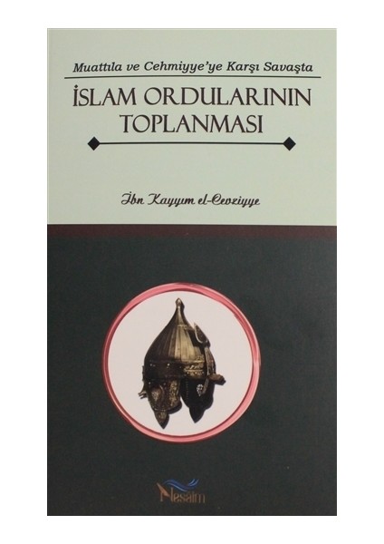 Muattıla ve Cehmiyye'ye Karşı Savaşta İslam Ordularının Toplanması