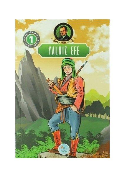 Yalnız Efe - Ömer Seyfettin Hikayeleri 1