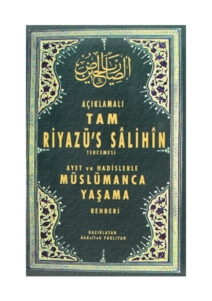 Açıklamalı Tam Riyazü's Salihin Tercemesi