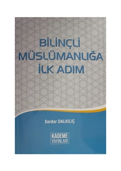 Bilinçli Müslümanlığa İlk Adım