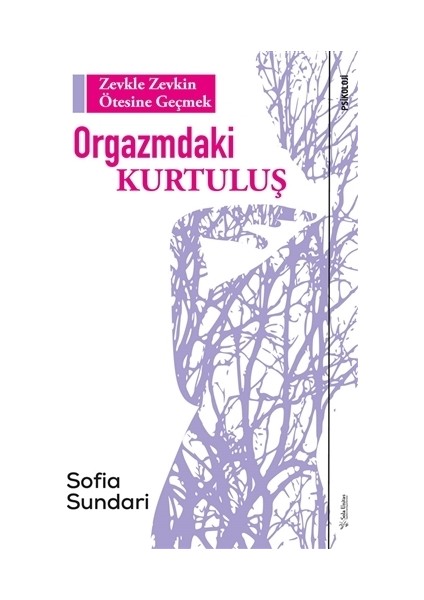 Orgazmdaki Kurtuluş-Zevkle Zevkin Ötesine Geçmek - Sofia Sundari