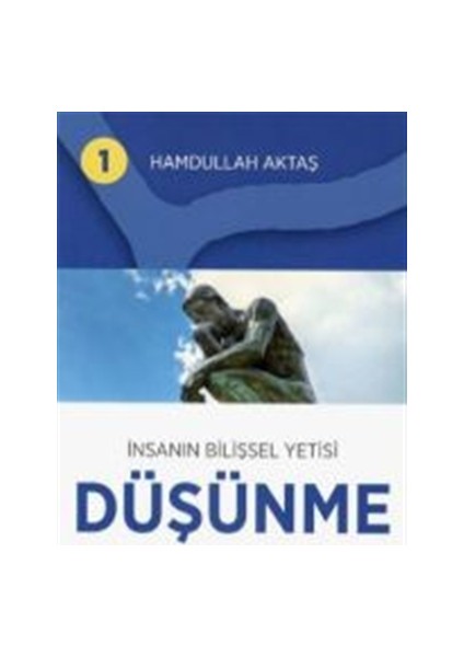 İnsanın Bilişsel Yetisi Düşünme 1