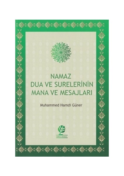 Namaz Dua ve Surelerinin Mana ve Mesajları