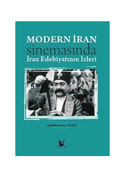 Modern İran Sinemasında İran Edebiyatının İzleri