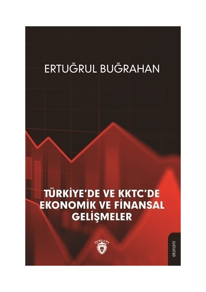 Türkiye'de ve KKTC'de Ekonomik ve Finansal Gelişmeler