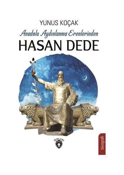 Anadolu Aydınlanma Erenlerinden Hasan Dede