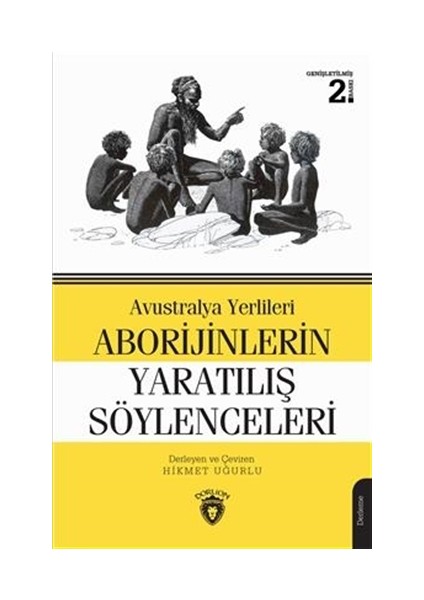 Avustralya Yerlileri Aborijinlerin Yaratılış Söylenceleri