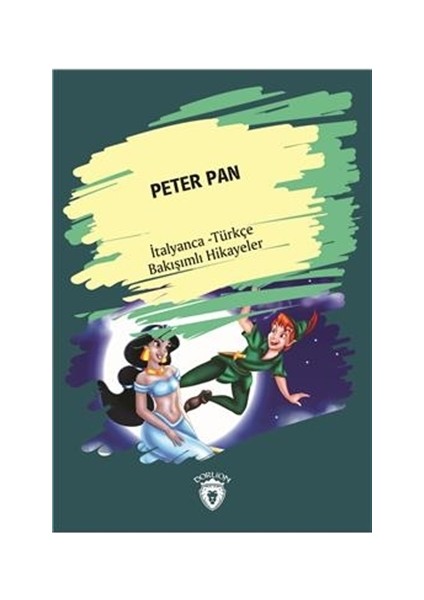 Peter Pan (Peter Pan) İtalyanca Türkçe Bakışımlı Hikayeler
