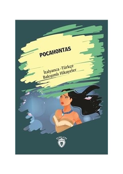 Pocahontas (Pocahontas) İtalyanca Türkçe Bakışımlı Hikayeler