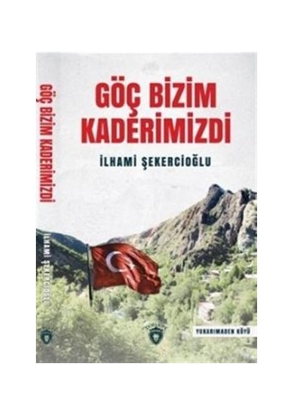 Göç Bizim Kaderimizdi