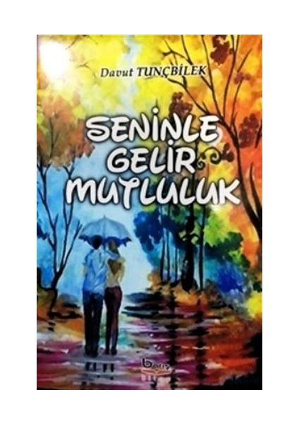 Seninle Gelir Mutluluk