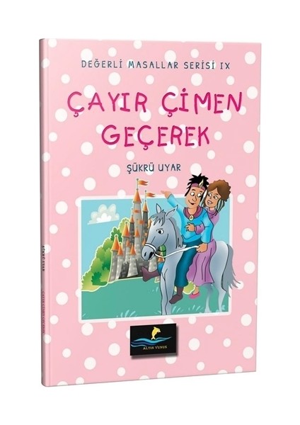 Çayır Çimen Geçerek - Değerli Masallar Serisi 9