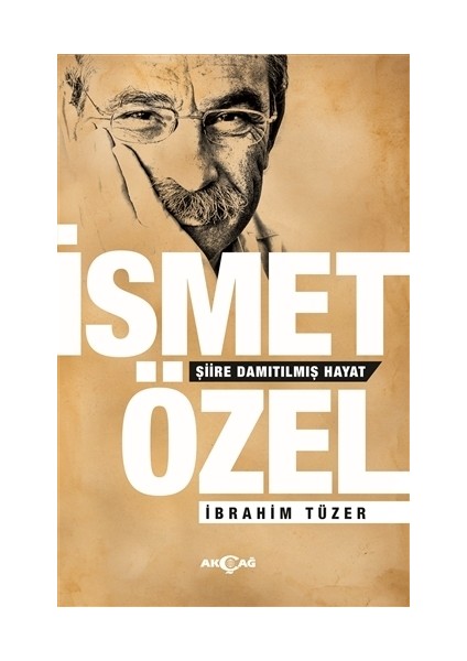 İsmet Özel - Şiire Damıtılmış Hayat