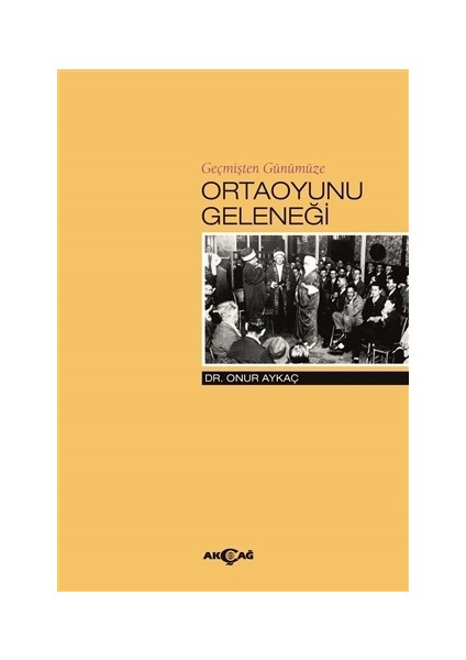 Geçmişten Günümüze Ortaoyunu Geleneği