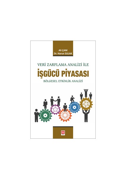 Veri Zarflama Analizi ile Işgücü Piyasası