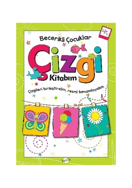 Çizgi Kitabım 4 Yaş - Becerikli Çocuklar