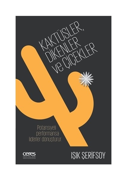 Kaktüsler, Dikenler ve Çiçekler