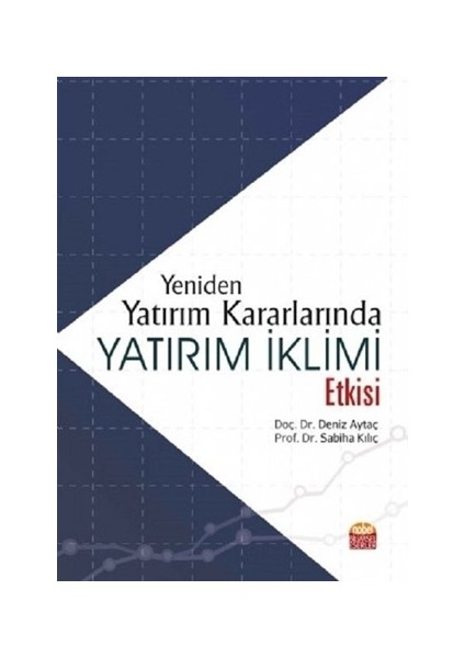 Yeniden Yatırım Kararlarında Yatırım İklimi Etkisi