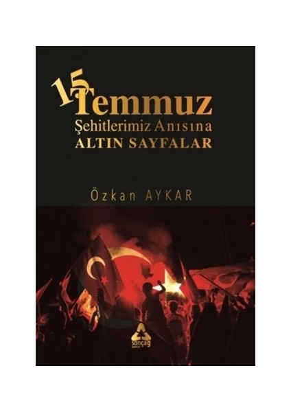 15 Temmuz ve Şehitlerimiz Anısına Altın Sayfalar