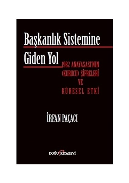 Başkanlık Sistemine Giden Yol
