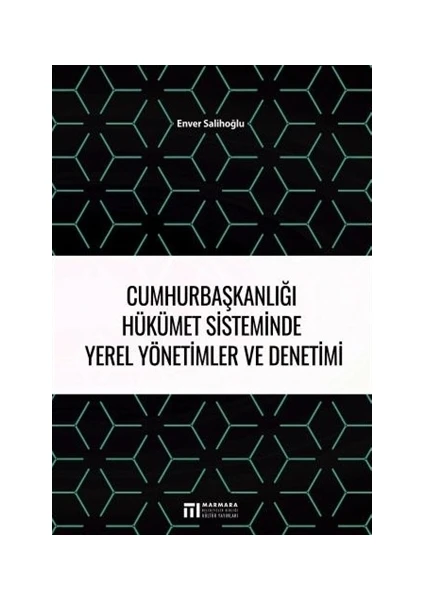 Cumhurbaşkanlığı Hükümet Sisteminde Yerel Yönetimler ve Denetimi