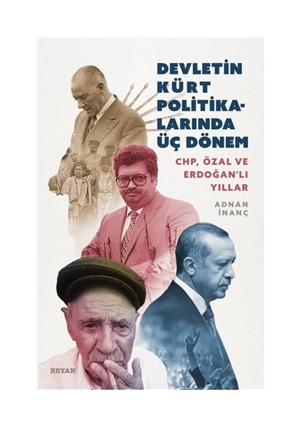 Devletin Kürt Politikalarında Üç Dönem