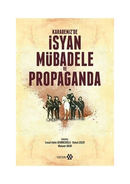Karadeniz'de İsyan Mübadele ve Propaganda