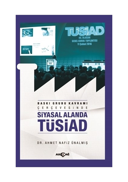 Baskı Grubu Kavramı Çerçevesinde Siyasal Alanda TÜSİAD