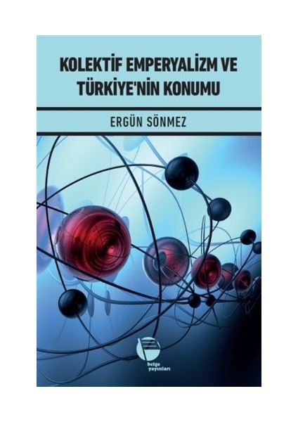 Kolektif Emperyalizm ve Türkiye'nin Konumu
