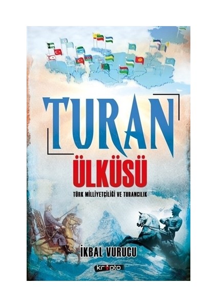 Turan Ülküsü Türk Milliyetçiliği ve Turancılık