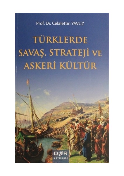 Türklerde Savaş Strateji ve Askeri Kültür