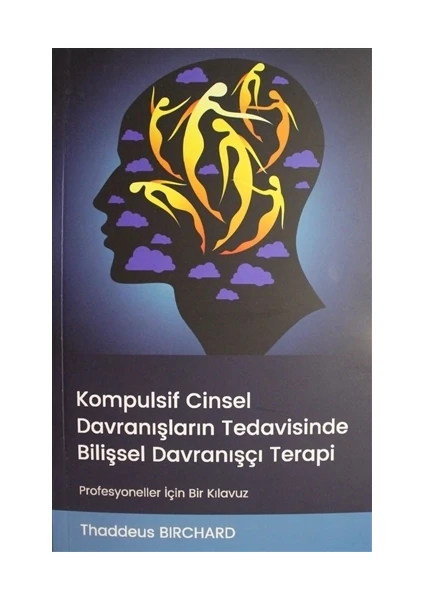 Kompulsif Cinsel Davranışların Tedavisinde Bilişsel Davranışçı Terapi