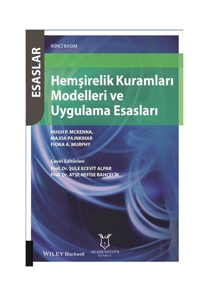 Hemşirelik Kuramları Modelleri ve Uygulama Esasları