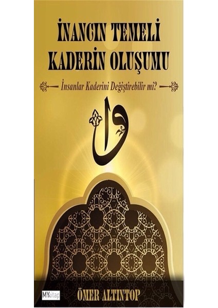 İnancın Temeli Kaderin Oluşumu