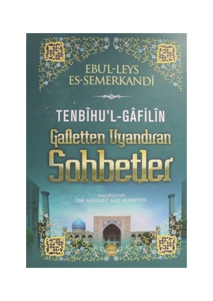 Tenbihu'l-Gafilin Gafletten Uyandıran Sohbetler