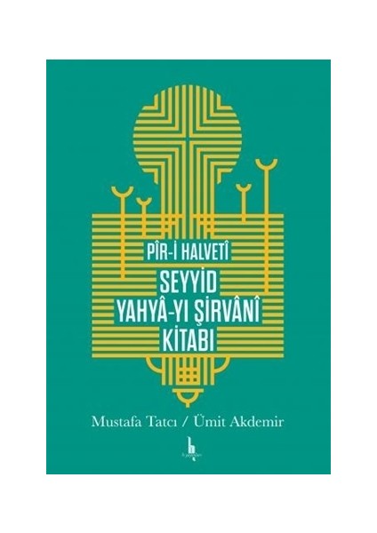 Pir-i Halveti Seyyid Yahya-yı Şirvani Kitabı
