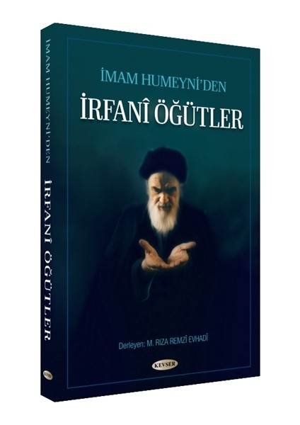 İmam Humeyni’den İrfani Öğütler