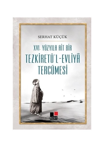 16. Yüzyıla Ait Bir Tezkiretü'l-Evliya Tercümesi