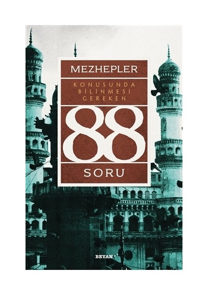 Mezhepler Konusunda Bilinmesi Gereken 88 Soru