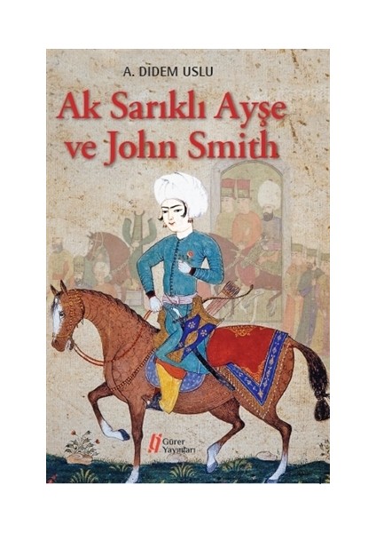 Ak Sarıklı Ayşe ve John Smith