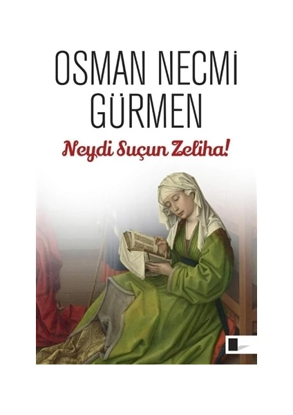 Neydi Suçun Zeliha!