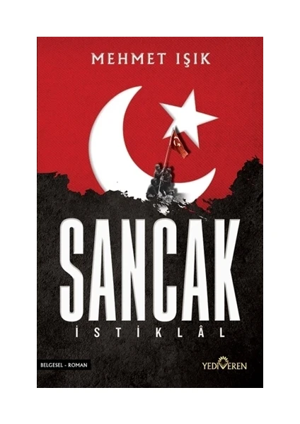 Sancak: İstiklal - Mehmet Işık Yediveren