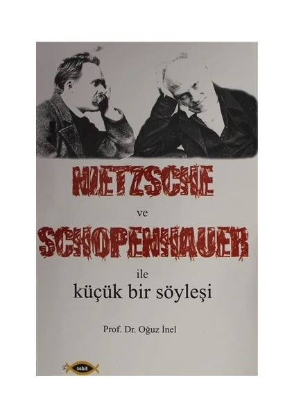 Nietzsche ve Schopenhauer İle Küçük Bir Söyleşi