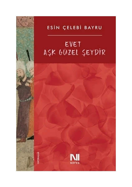 Evet Aşk Güzel Şeydir