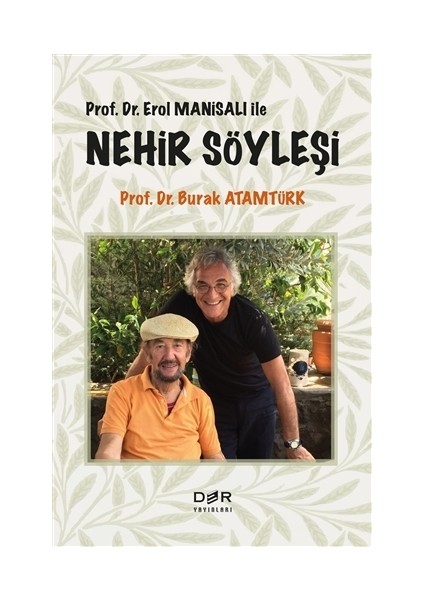 Prof. Dr. Erol Manisalı ile Nehir Söyleşi