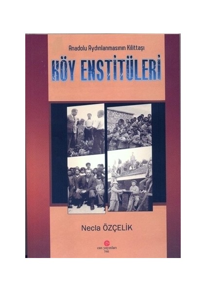Anadolu Aydınlanmasının Kilittaşı Köy Enstitüleri